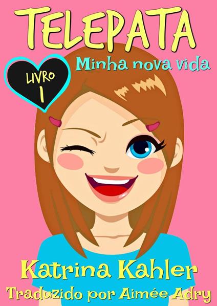 Telepata - Livro 1: Minha nova vida - Katrina Kahler - ebook