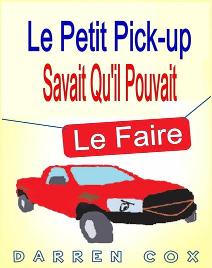 Le petit pick-up savait qu'il pouvait le faire - Darren Cox - ebook