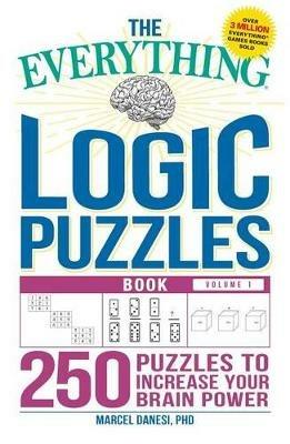 The Everything Logic Puzzles Book Volume 1: 200 Puzzles to Increase Your Brain Power - Marcel Danesi - cover