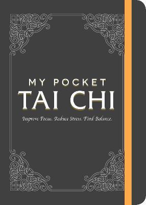 My Pocket Tai Chi: Improve Focus. Reduce Stress. Find Balance. - Adams Media - cover