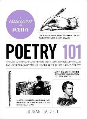 Poetry 101: From Shakespeare and Rupi Kaur to Iambic Pentameter and Blank Verse, Everything You Need to Know about Poetry - Susan Dalzell - cover