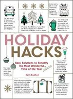 Holiday Hacks: Easy Solutions to Simplify the Most Wonderful Time of the Year