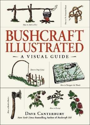 Bushcraft Illustrated: A Visual Guide - Dave Canterbury - cover