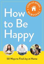 How to Be Happy