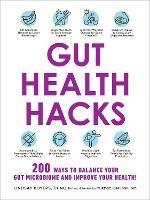 Gut Health Hacks: 200 Ways to Balance Your Gut Microbiome and Improve Your Health! - Lindsay Boyers - cover