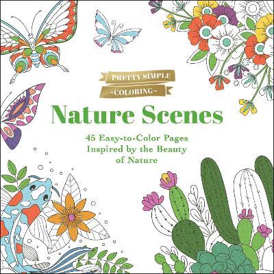 Pretty Simple Coloring: Nature Scenes: 45 Easy-to-Color Pages Inspired by the Beauty of Nature - Adams Media - cover