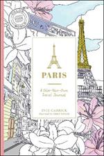 Paris: A Color-Your-Own Travel Journal