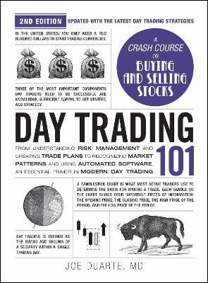 Day Trading 101, 2nd Edition: From Understanding Risk Management and Creating Trade Plans to Recognizing Market Patterns and Using Automated Software, an Essential Primer in Modern Day Trading - Joe Duarte - cover