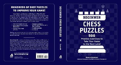 Beginner Chess Puzzles: 500 Practice Exercises to Take Your Game to the Next Level - Martin Bennedik - cover