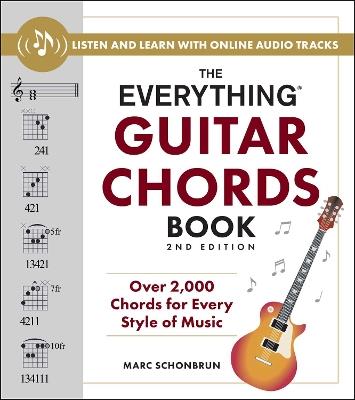 The Everything Guitar Chords Book, 2nd Edition: Over 2,000 Chords for Every Style of Music - Marc Schonbrun - cover