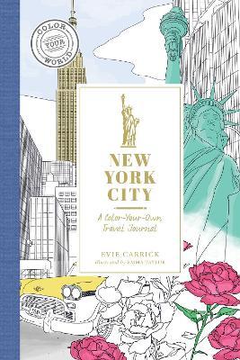 New York City: A Color-Your-Own Travel Journal - Evie Carrick - cover