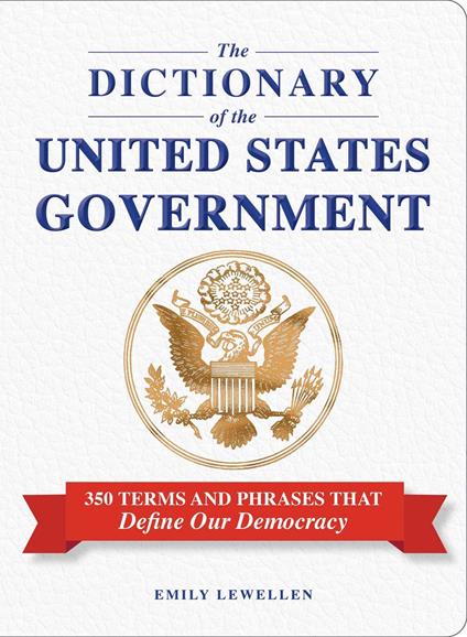 The Dictionary of the United States Government