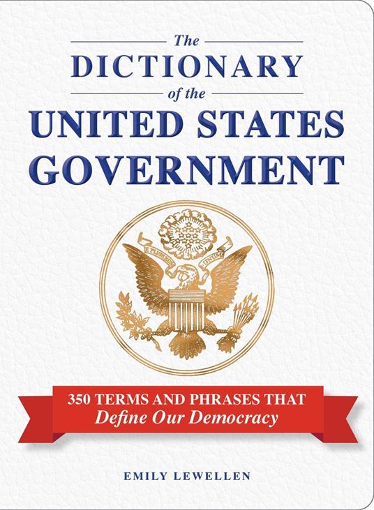 The Dictionary of the United States Government