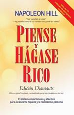Piense Y Hagase Rico: Edicion Diamante: Obra Original, Revisada Y Actualizada Para Los Triunfadores de Hoy