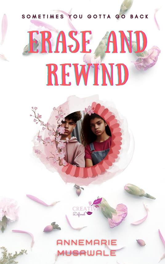 Erase and Rewind - Annemarie Musawale - ebook