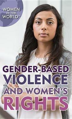 Gender-Based Violence and Women's Rights - Zoe Lowery,Linda Bickerstaff - cover