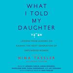 What I Told My Daughter