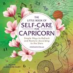 The Little Book of Self-Care for Capricorn
