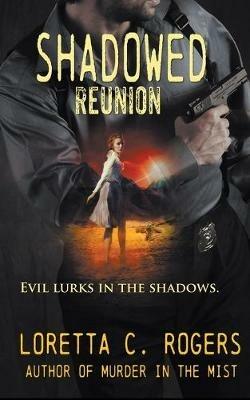 Shadowed Reunion - Loretta C Rogers - cover