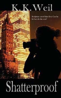 Shatterproof - K K Weil - cover