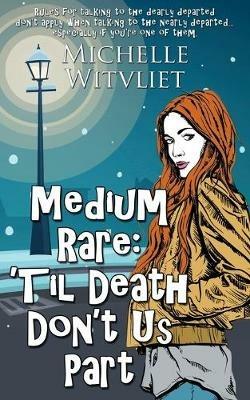 Medium Rare: 'Til Death Don't Us Part - Michelle Witvliet - cover