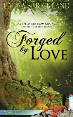 Forged by Love - Laura Strickland - cover