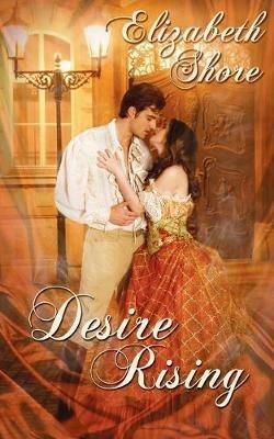 Desire Rising - Elizabeth Shore - cover