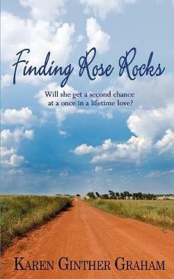 Finding Rose Rocks - Karen Ginther Graham - cover