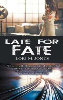Late for Fate - Lori M Jones - cover