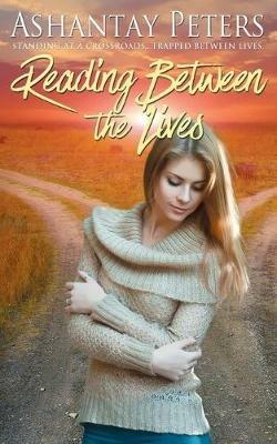 Reading Between the Lives - Ashantay Peters - cover