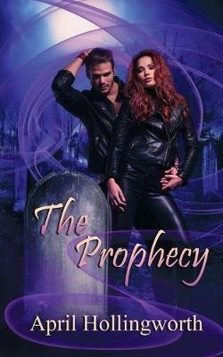 The Prophecy - April Hollingworth - cover