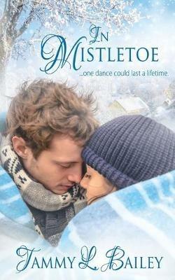 In Mistletoe - Tammy L Bailey - cover