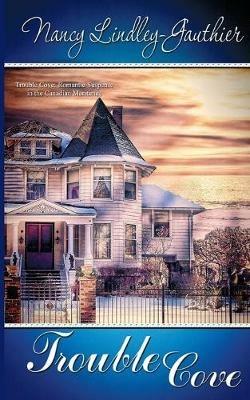 Trouble Cove - Nancy Lindley-Gauthier - cover