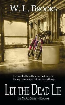 Let the Dead Lie - W L Brooks - cover