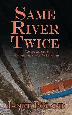 Same River Twice - Janet Poland - cover