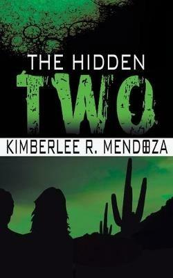 The Hidden Two - Kimberlee R Mendoza - cover