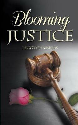 Blooming Justice - Peggy Chambers - cover