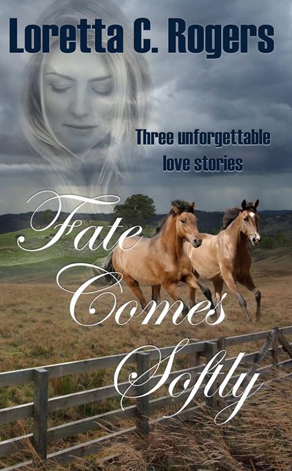 Fate Comes Softly