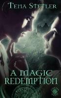 A Magic Redemption - Tena Stetler - cover