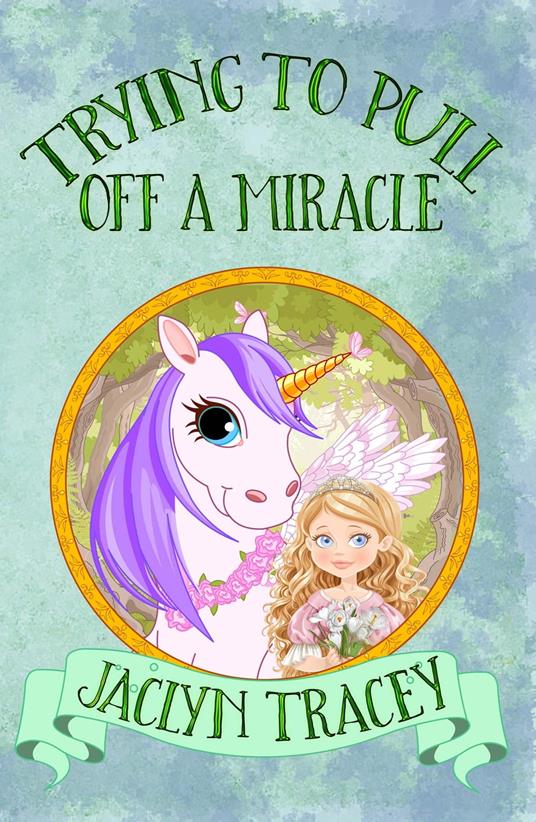 Trying to Pull Off a Miracle - Jaclyn Tracey - ebook