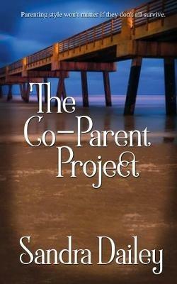 The Co-Parent Project - Sandra Dailey - cover