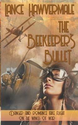 The Beekeeper's Bullet - Lance Hawvermale - cover