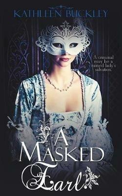 A Masked Earl - Kathleen Buckley - cover