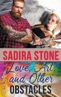 Love, Art, and Other Obstacles - Sadira Stone - cover