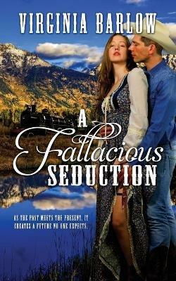 A Fallacious Seduction - Virginia Barlow - cover