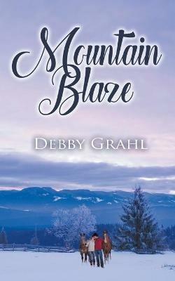 Mountain Blaze - Debby Grahl - cover