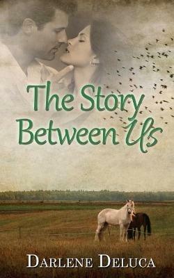 The Story Between Us - Darlene DeLuca - cover