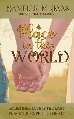 A Place In This World - Danielle M Haas - cover