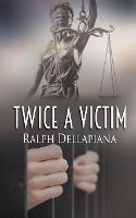 Twice a Victim - Ralph Dellapiana - cover