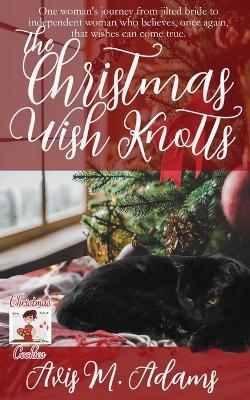 The Christmas Wish Knotts - Avis M Adams - cover